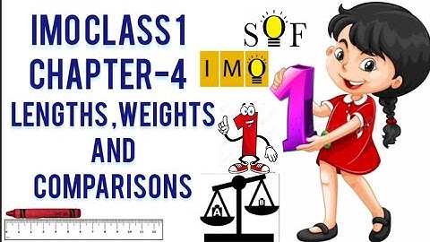 CHAPTER 4 : Lengths, Weights & Comparisons  | IMO class 1 work book | Maths Olympiad for class 1