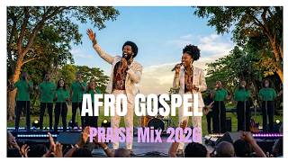 UNSTOPPABLE AFRO PRAISE MIX 2026 🔥 NONSTOP GOSPEL PARTY | WAY MAKER | IGWE | VICTORY PRAISE