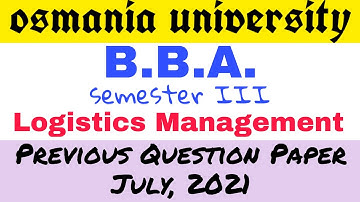 Logistics Management | Previous Question Paper July 2021 | BBA 3rd Semester | Degree | OU