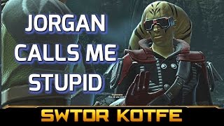 SWTOR KOTFE ► Jorgan Calls the Smuggler Stupid, how rude!