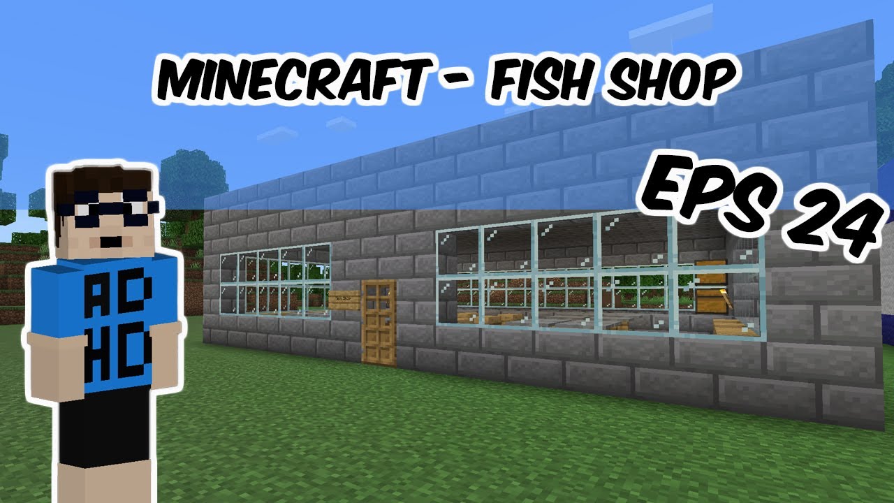 Minecraft - Building a Fish Shop! [24] - YouTube