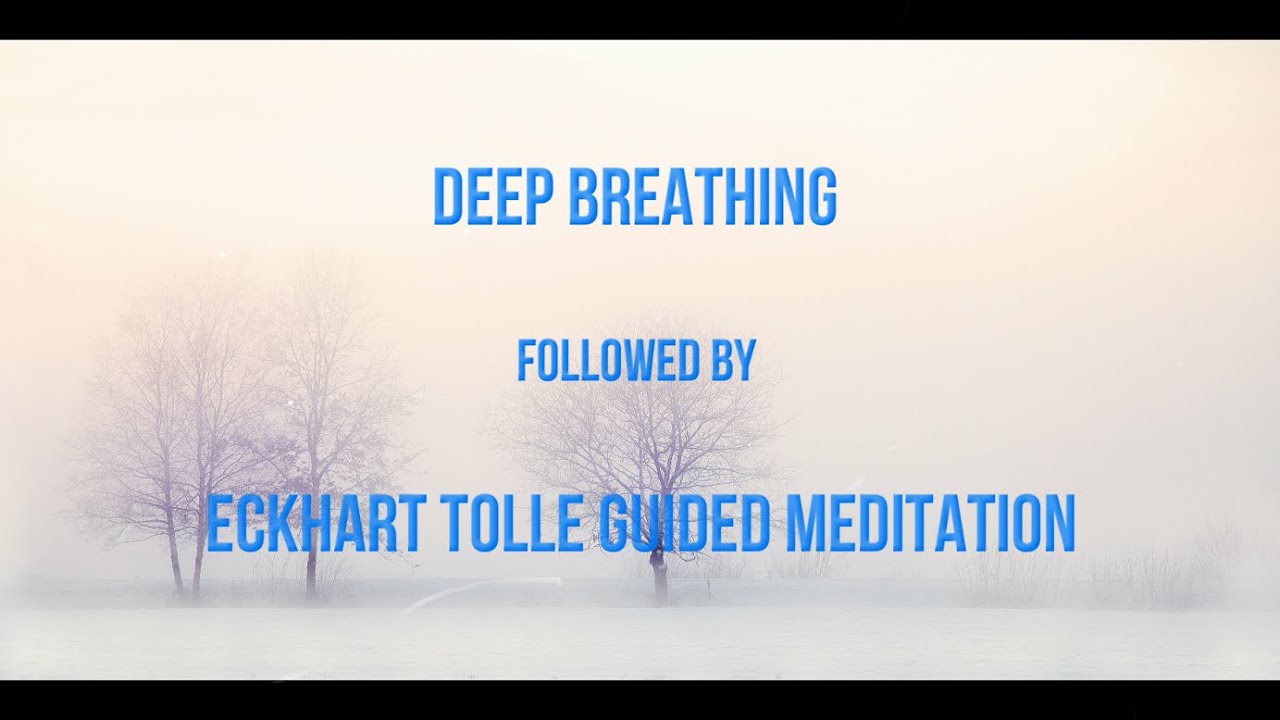 Assista a Eckhart Tolle Meditation + 15 minutes Deep Breathing no YouTube Assista a Eckhart Tolle Meditation + 15 minutes Deep Breathing no YouTube