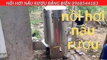 GIÁ NỒI HƠI NẤU RƯỢU BẰNG CỦI CỰC NHANH 0968544183