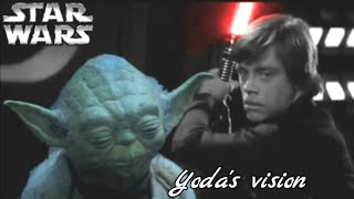 Yoda&#39;s Vision ( Yoda fears Luke falling to the Dark side. )