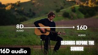 Dean Lewis - Seconds Before The Sunrise ‬(16D Audio "Not 8D") Love Song| 🎧 Use Headphone 🎧