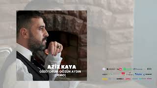 AZİZ KAYA GİDİYORUM GÖZÜN AYDIN.(DEMO) Resimi