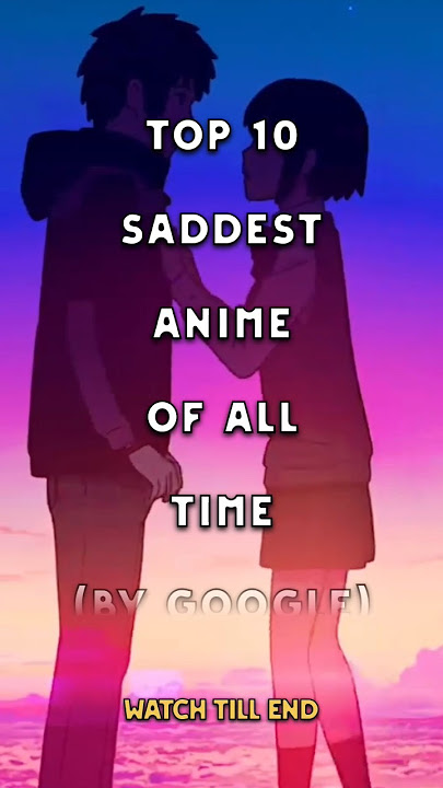 Uncovering the 10 Saddest Anime Stories - Prepare to Cry #shorts #anime
