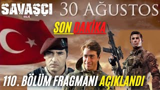 Savaşçı 110. Bölüm Fragmanı Tarihi açıklandı 30 AĞUSTOS SAVAŞÇI EKRANLARDA