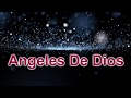 Angeles De Dios - Letra | Video HD | Original