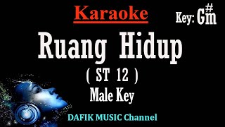 Ruang Hidup (Karaoke) ST 12 Nada Pria/ Cowok/ Male key G#m