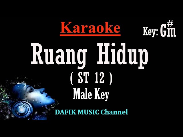 Ruang Hidup (Karaoke) ST 12 Nada Pria/ Cowok/ Male key G#m class=