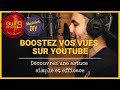 Comment booster ses vues sur youtube rapidement  astuce pour les musiciens 