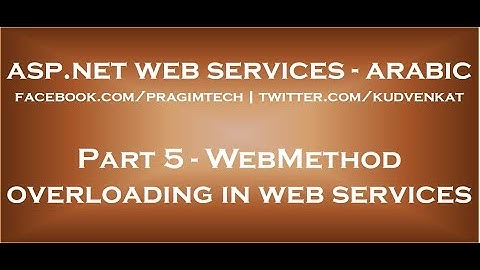 WebMethod overloading in asp net web services in arabic