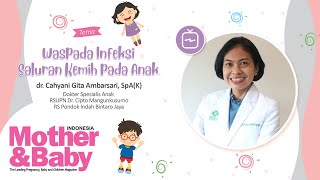 Infeksi Saluran Kemih pada Anak with dr. Cahyani Gita Ambarsari, SpA(K)