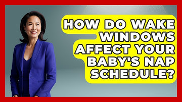 How Do Wake Windows Affect Your Baby