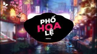 PHỐ HOA LỆ Remix EDM - Chu Bin | Bản Phối Remix Siêu Gây Nghiện Hay Nhất | TEYUT REMIX