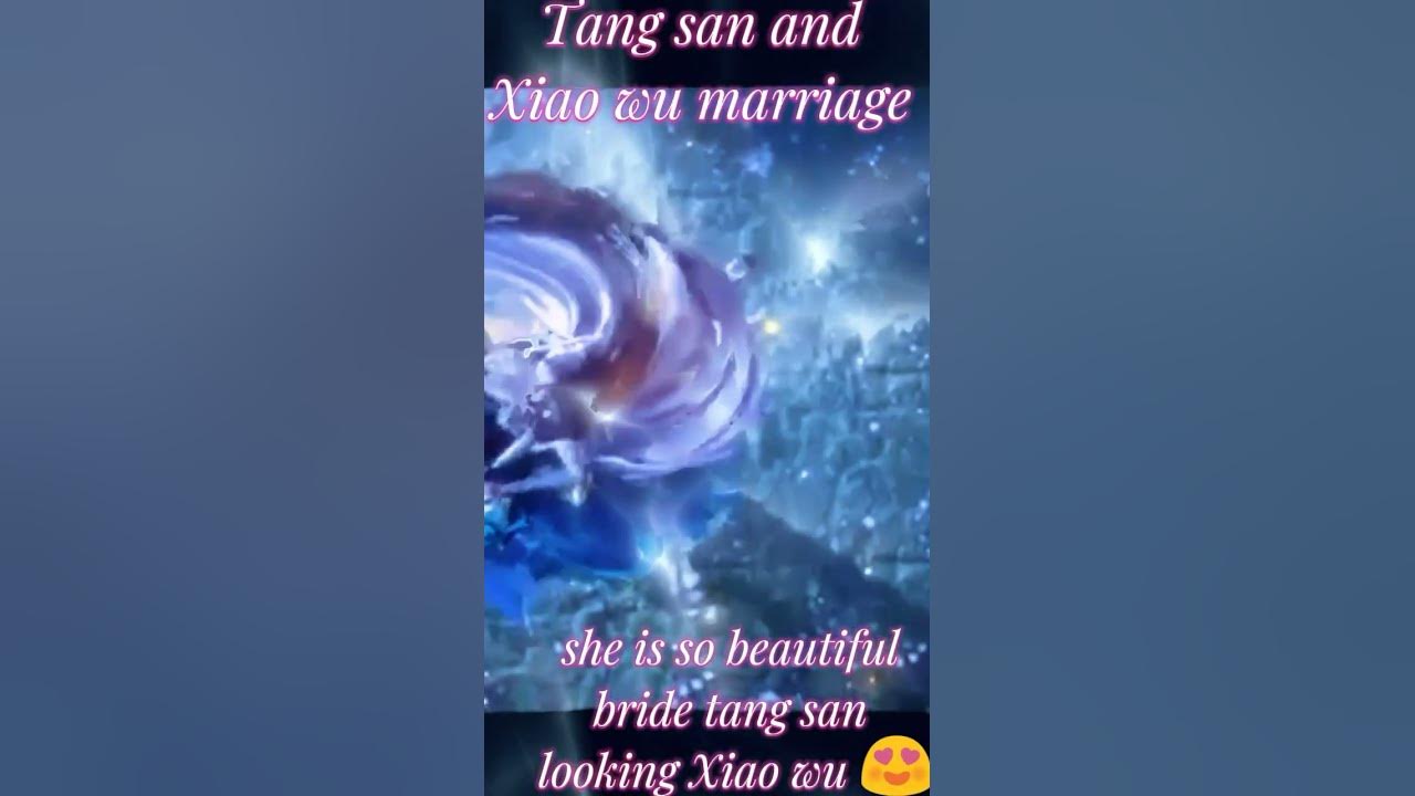 tang san and xiao wu marriage💖#viral #trending #shrots #soulland #tangsan