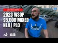 $5,000 Mixed NLH | PLO VLOG - 2023 WSOP