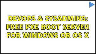 Celebrity DevOps & SysAdmins: Free PXE boot server for Windows or OS X (2 Solutions!!) Wealth