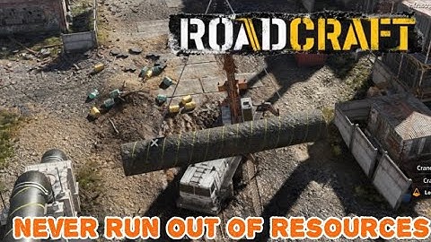 How To Make massive amounts of resources RoadCraft - Sunken map tips and tricks