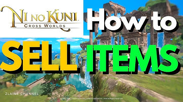 Ni no Kuni Cross Worlds: How to Sell Item? Silver Coins and Gold Coins