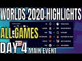 Worlds 2020 Day 4 Highlights ALL GAMES + Group Standings Main Event LoL World Championship 2020