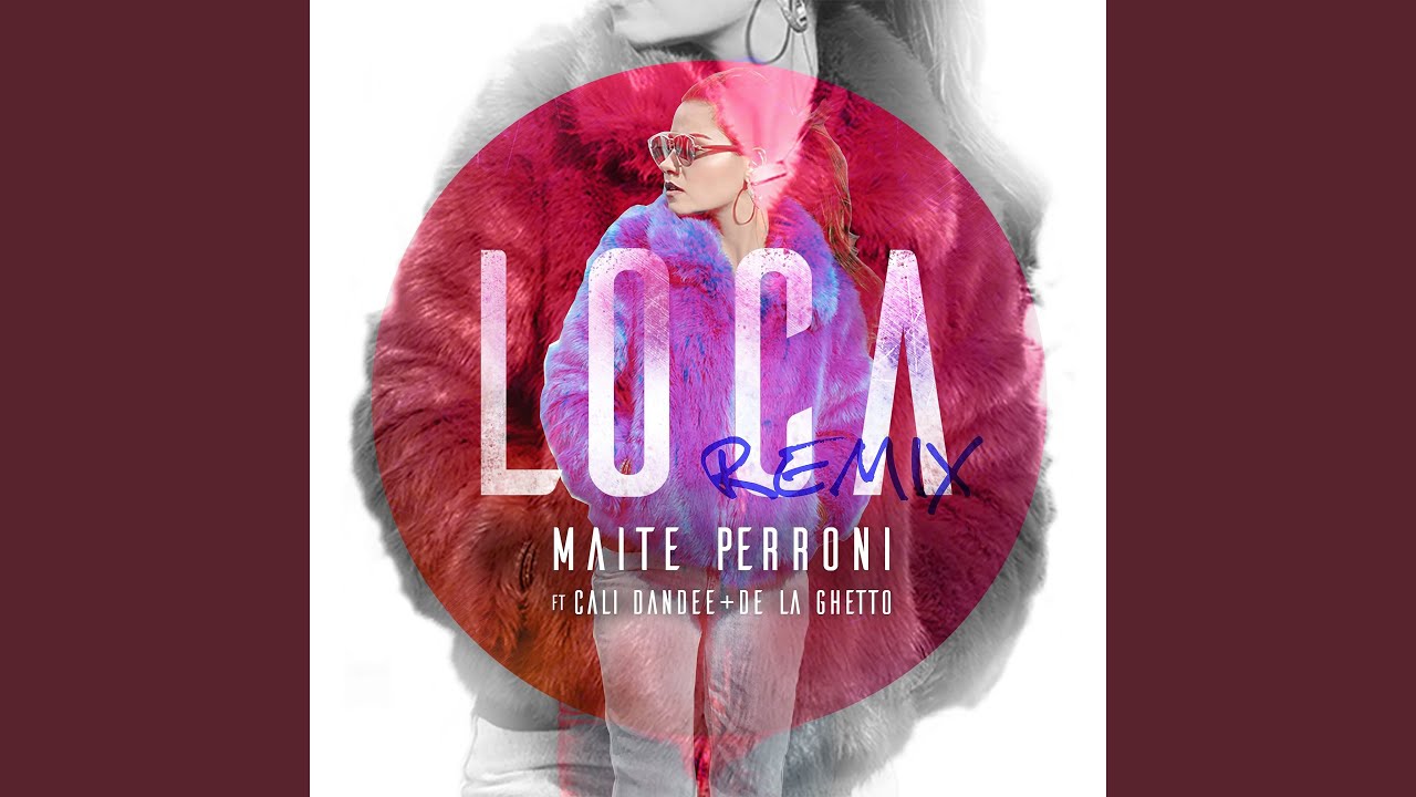 Loca feat Cali y El Dandee De La Ghetto Remix