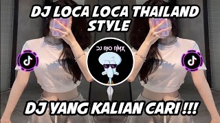DJ LOCA LOCA THAILAND STYLE PARGOY SOUND DANZZ JEDAG JEDUG MENGKANE VIRAL TIKTOK DJ TOCA TOCA