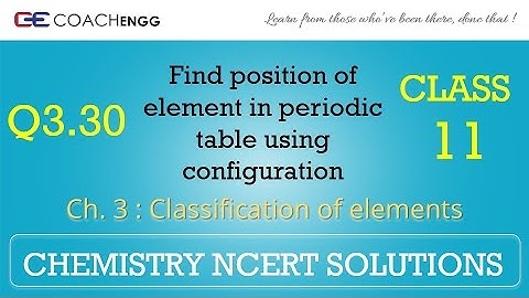 Classification of Elements Q3.30 Chapter 3 CHEMISTRY NCERT Solutions Class 11