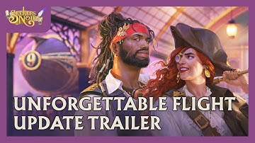 Update Trailer: Unforgettable Flight | Seekers Notes