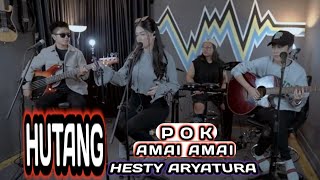 HUTANG ( POK AMAI AMAI ) - FLOOR 88 || HESTY ARYATURA