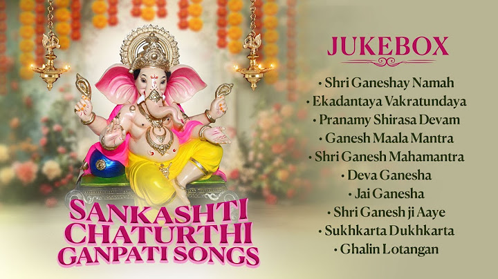 संकष्टी चतुर्थी - गणपति गीत | ज्यूकबॉक्स| गणेश भक्ति गीत | संकष्टी चतुर्थी स्पेशल 2024