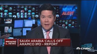 Saudi Arabia calls off Aramco IPO: Report
