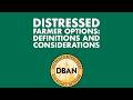 Distressed Farmer Options: Definitions and Considerations Training (Webinar from DBAN)