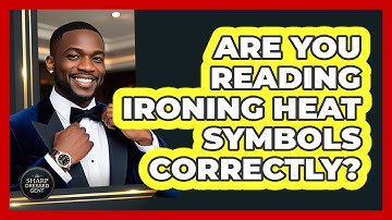 Are You Reading Ironing Heat Symbols Correctly? - The Sharp Dressed Gent