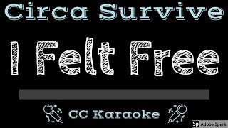 Circa Survive • I Felt Free (CC) [Karaoke Instrumental Lyrics]