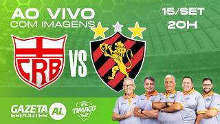 AO VIVO: CRB X SPORT | COM IMAGENS | BRASILEIRO SÉRIE B 2026 | 27ª RODADA