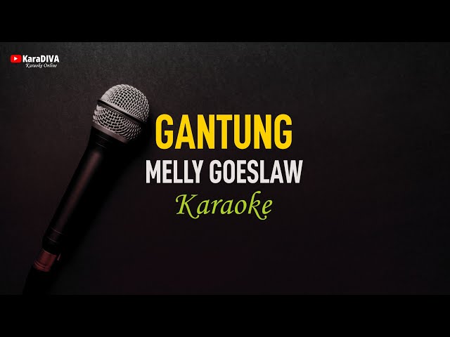 Melly Goeslaw - Gantung (Karaoke) class=