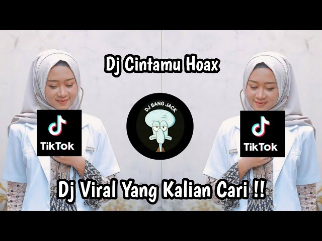 DJ CINTAMU HOAX VIRAL TIK TOK TERBARU 2023 YANG KALIAN CARI !! class=