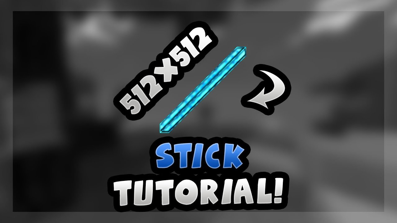 [TUTORIAL] 512x512 STICK ERSTELLEN | Bedwars STICK erstellen | zHxpee