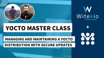 Linux Yocto Tutorial | Managing and Maintaining a Yocto distribution with Secure Updates