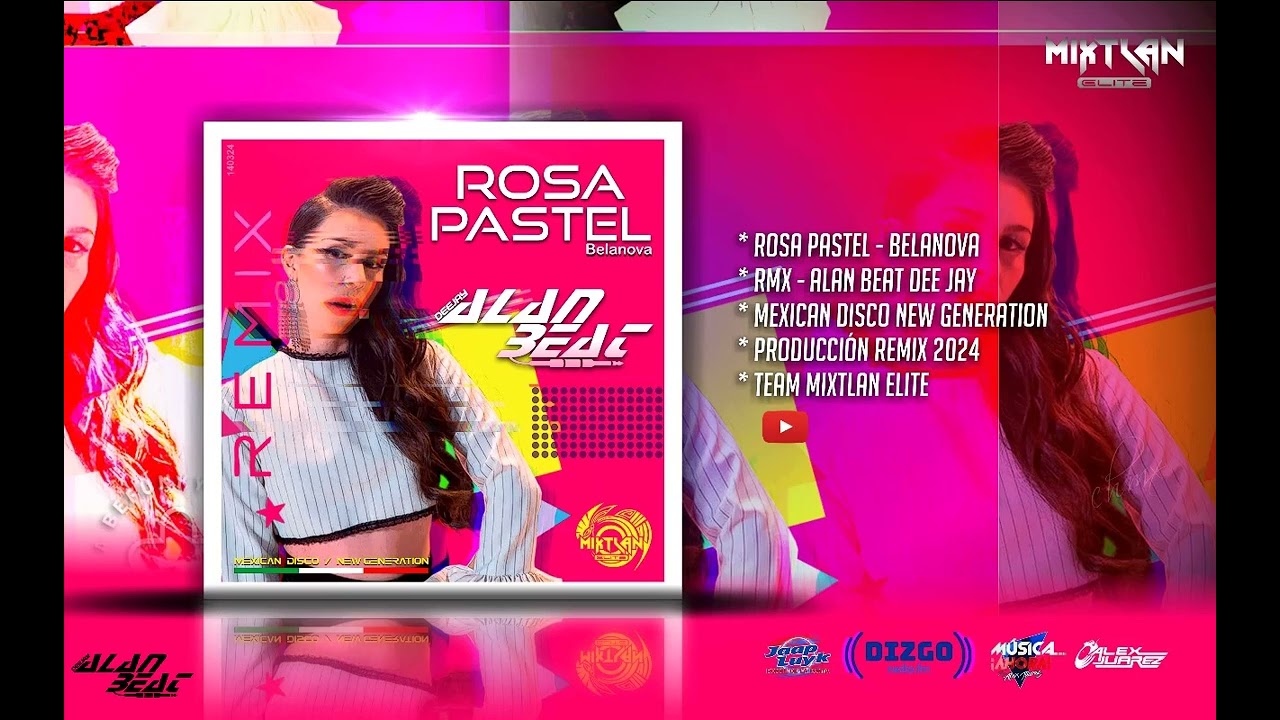 Rosa Pastel - AlanBeatDeejay  Remix Mexican Disco / New Generation 2024 Mixtlan Elite Version Intro