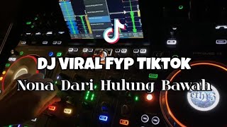 DJ VIRAL FYP TIKTOK NONA DARI HULUNG BAWAH - Adit Sparky  Nwrmxx 2023