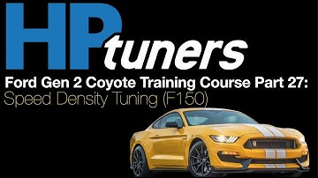 HP Tuners Ford Gen 2 Coyote Training Pt 27: Speed Density Tuning (F150) | Evans Performance Academy