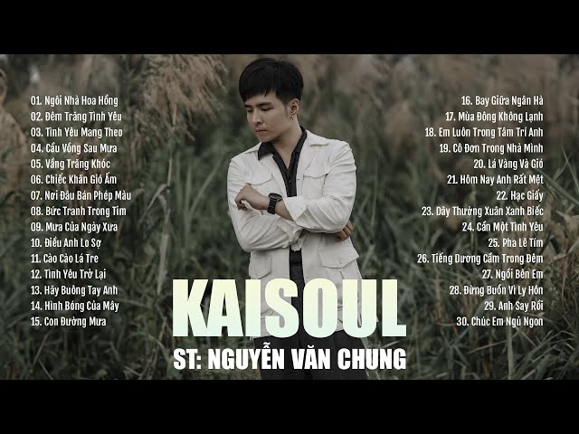 TUYỂN TẬP NHỮNG BÀI RAP LOVE THẾ HỆ 8X9X CỦA KAISOUL | PLAYLIST KAISOUL X NGUYỄN VĂN CHUNG class=