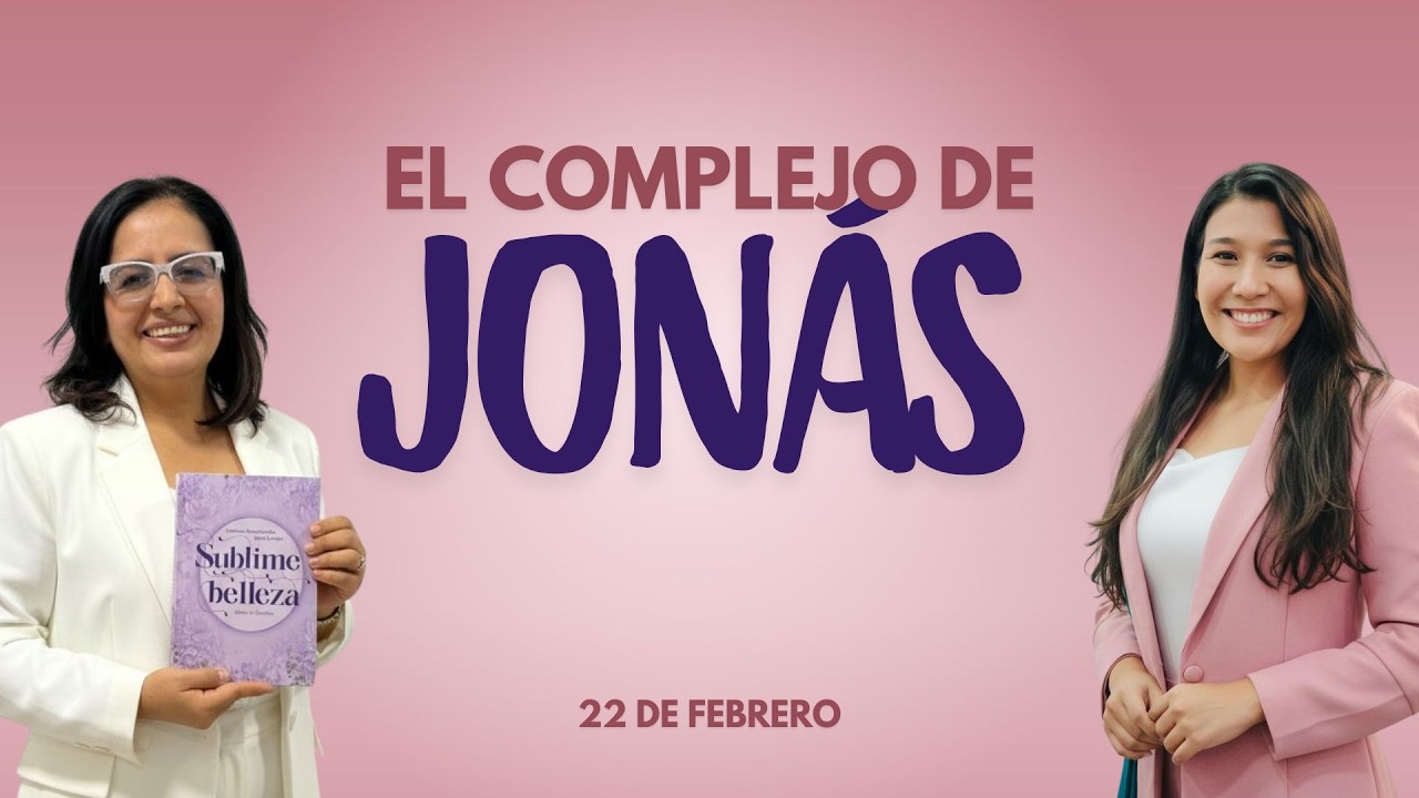 Devocional para Mujeres | 22 de Febrero | El complejo de Jonás | Madres de Rodillas