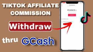 PAANO MAG-WITHDRAW NG AFFILIATE COMMISION SA TIKTOK THRU GCASH l PAANO I-WITHDRAW TIKTOK COMMISION