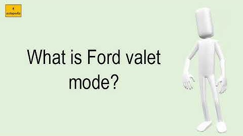 What Is Ford Valet Mode?