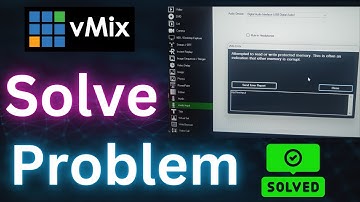 vMix Error - Attempted to read or write to protected memory | vMix Crash Problem
