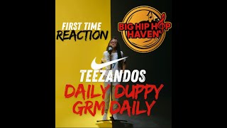 🔥 TeeZandos – “Daily Duppy” | She Went CRAZY! 💣💅 (First Time Reaction + Bar Breakdown)
